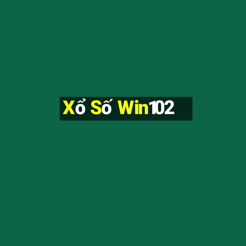 Xổ Số Win102