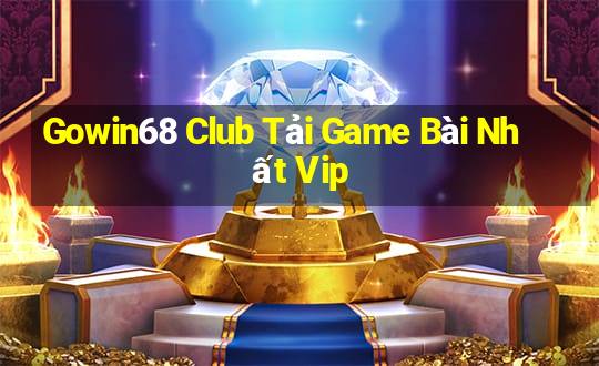 Gowin68 Club Tải Game Bài Nhất Vip