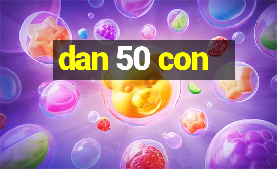 dan 50 con