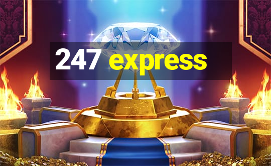 247 express