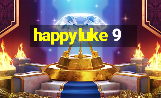 happyluke 9