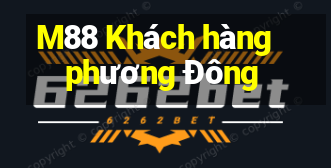 M88 Khách hàng phương Đông