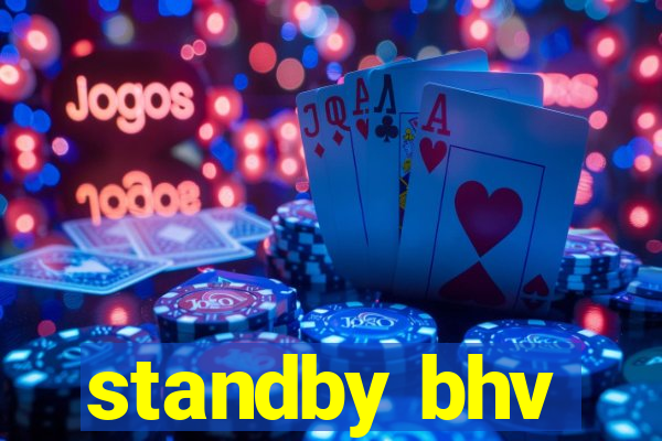 standby bhv