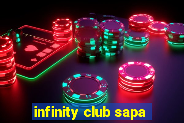 infinity club sapa