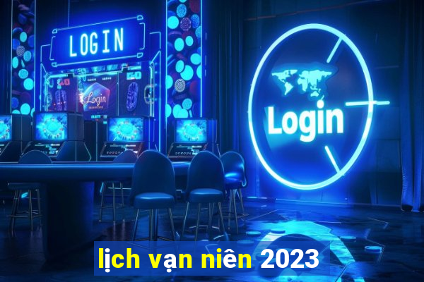 lịch vạn niên 2023