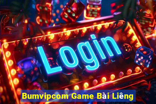 Bumvipcom Game Bài Liêng