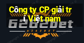 Công ty CP giải trí Việt nam