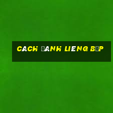 Cách đánh liêng bịp