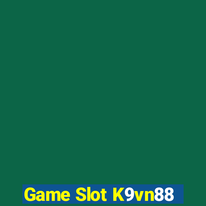 Game Slot K9vn88