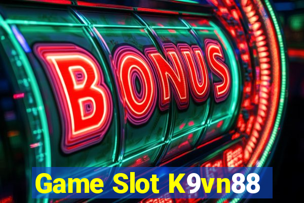 Game Slot K9vn88