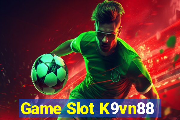 Game Slot K9vn88