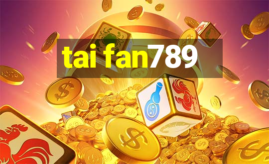 tai fan789