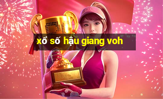 xổ số hậu giang voh