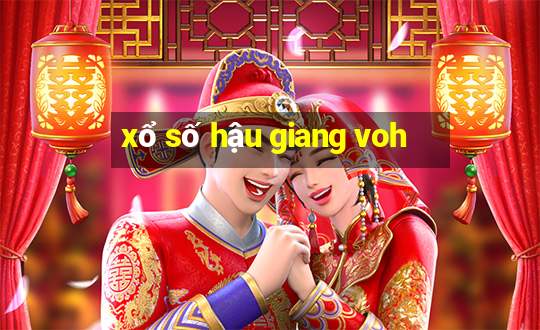 xổ số hậu giang voh