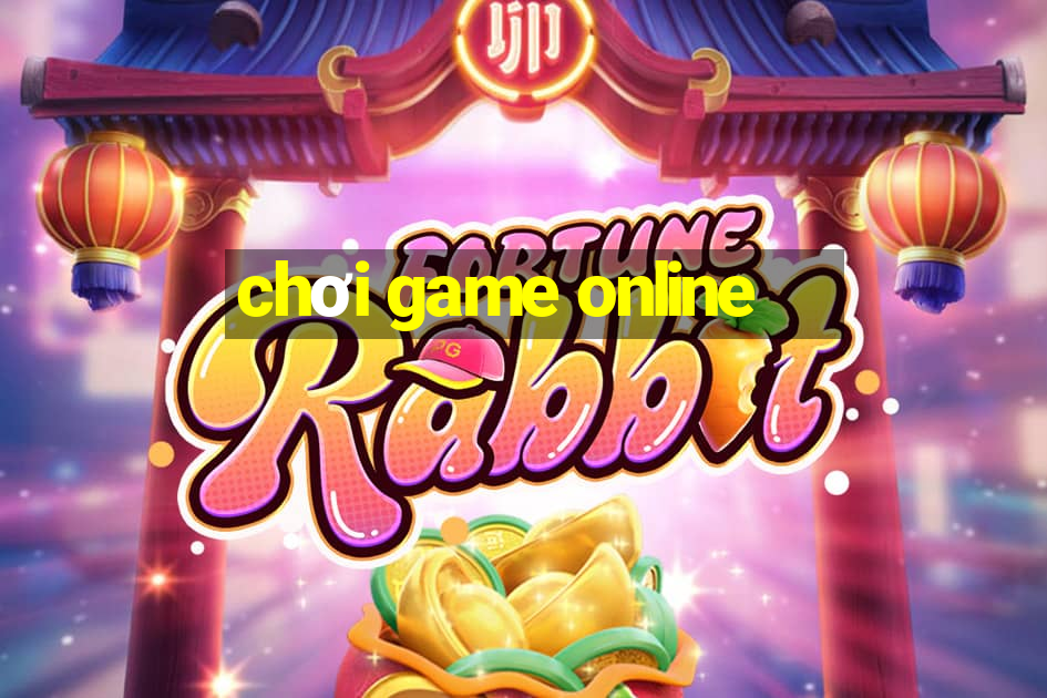 chơi game online