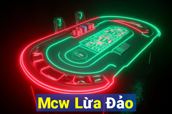 Mcw Lừa Đảo