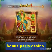 bonus paris casino