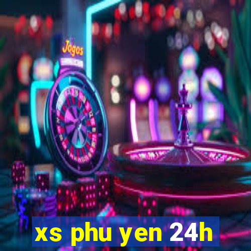 xs phu yen 24h