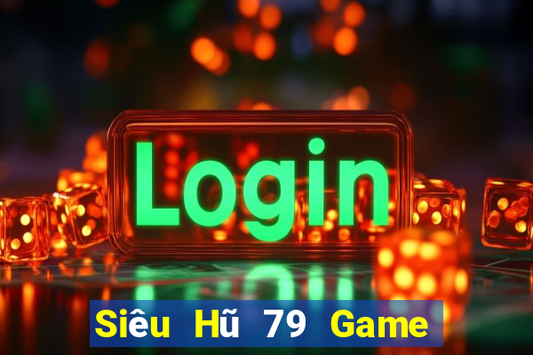 Siêu Hũ 79 Game Bài B29