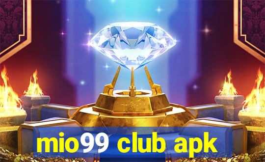 mio99 club apk