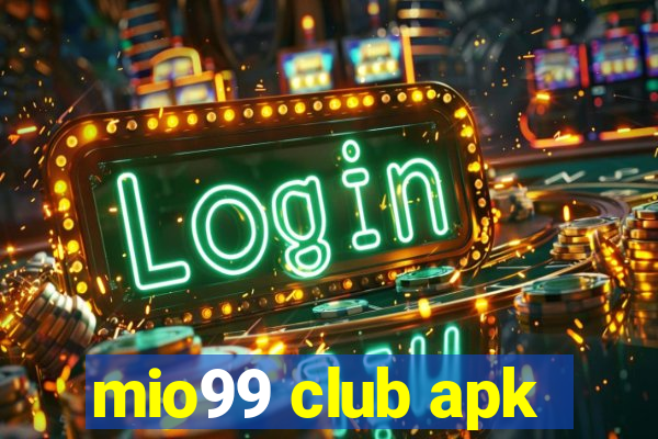 mio99 club apk