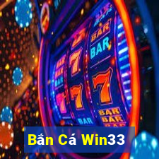 Bắn Cá Win33