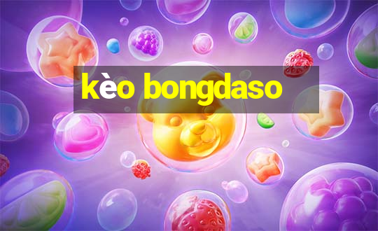 kèo bongdaso