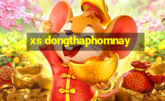 xs dongthaphomnay