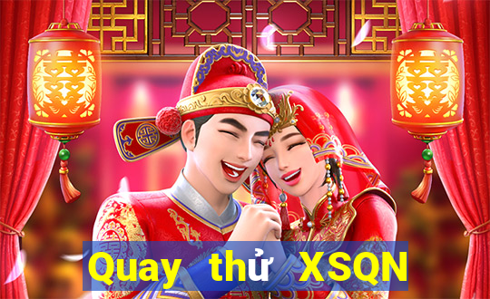 Quay thử XSQN ngày 20