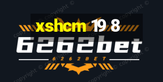 xshcm 19 8