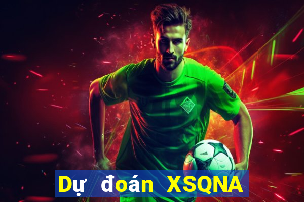 Dự đoán XSQNA ngày 17