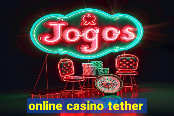 online casino tether