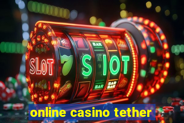 online casino tether