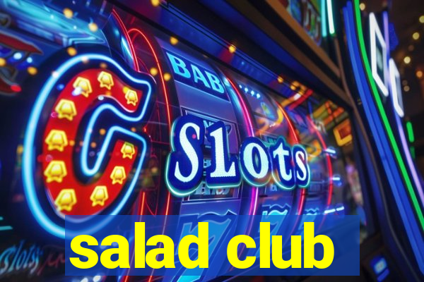 salad club