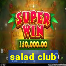 salad club