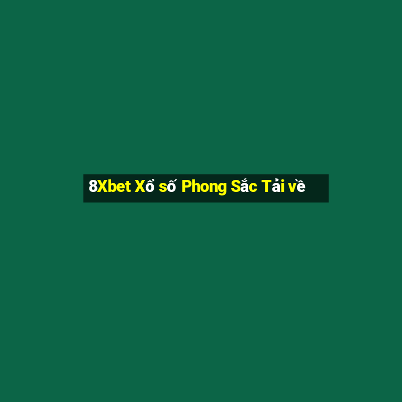 8Xbet Xổ số Phong Sắc Tải về