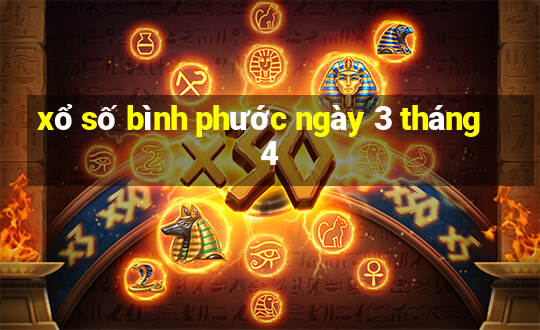 xổ số bình phước ngày 3 tháng 4