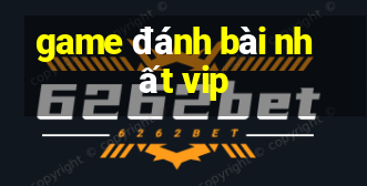 game đánh bài nhất vip