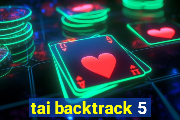 tai backtrack 5