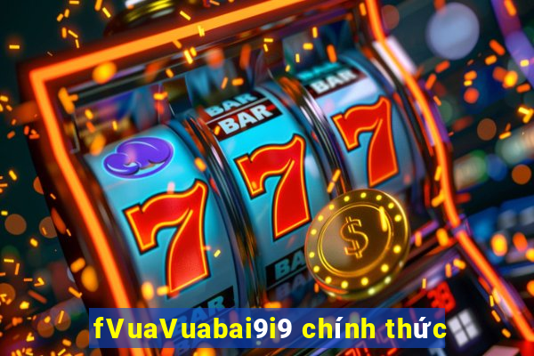 fVuaVuabai9i9 chính thức