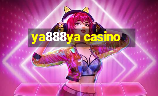 ya888ya casino