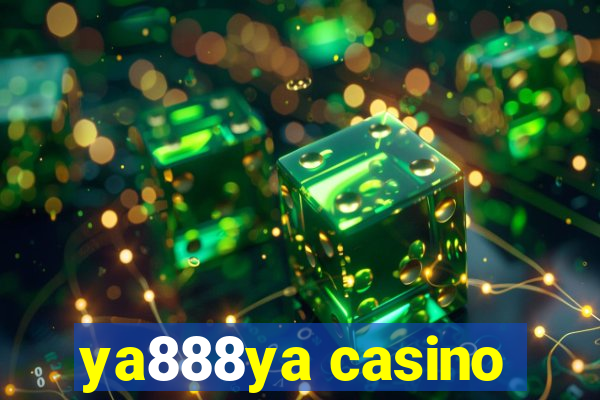 ya888ya casino