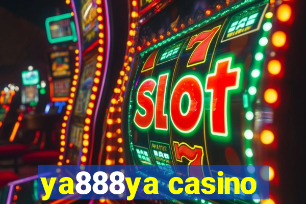 ya888ya casino