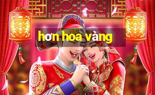 hơn hoa vàng