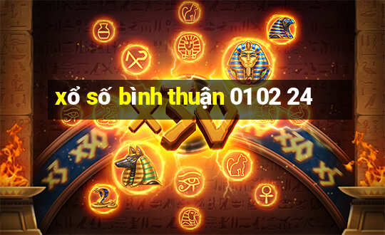 xổ số bình thuận 01 02 24