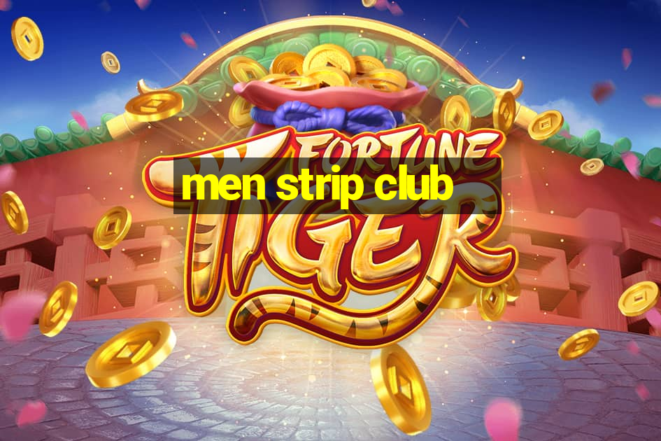 men strip club