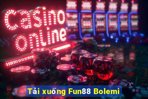 Tải xuống Fun88 Bolemi