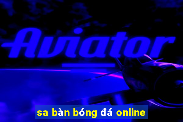 sa bàn bóng đá online