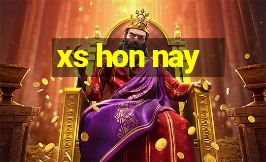 xs hon nay