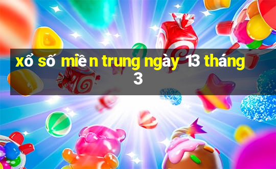 xổ số miền trung ngày 13 tháng 3